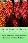 Love, Sweet to Spicy: A Corrales Writing Group Anthology